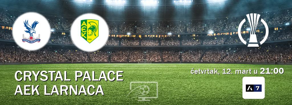 Izravni prijenos utakmice Crystal Palace i AEK Larnaca pratite uživo na Arena Sport 7 (četvrtak, 12. mart u  21:00).