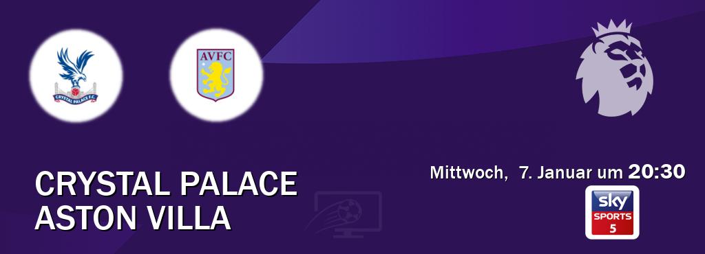 Das Spiel zwischen Crystal Palace und Aston Villa wird am Mittwoch,  7. Januar um  20:30, live vom Sky Sport 5 übertragen.