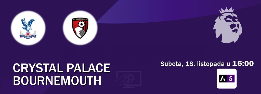 Izravni prijenos utakmice Crystal Palace i Bournemouth pratite uživo na Arena Sport 5 (subota, 18. listopada u 16:00). Izravni prijenos utakmice Crystal Palace i Bournemouth pratite uživo na Arena Sport 5 (subota, 18. listopada u 16:00).