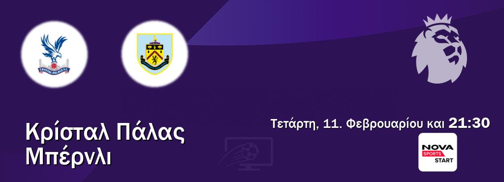 Παρακολουθήστ ζωντανά Κρίσταλ Πάλας - Μπέρνλι από το Nova Sports Start (21:30).