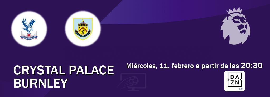 El partido entre Crystal Palace y Burnley será retransmitido por DAZN España (miércoles, 11. febrero a partir de las 20:30). El partido entre Crystal Palace y Burnley será retransmitido por DAZN España (miércoles, 11. febrero a partir de las 20:30).