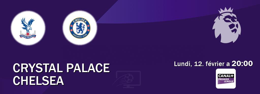 Match entre Crystal Palace et Chelsea en direct à la Canal+ Premier League (lundi, 12. février a  20:00).