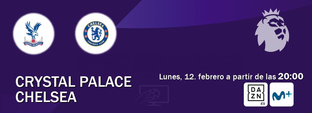 El partido entre Crystal Palace y Chelsea será retransmitido por DAZN España y Moviestar+ (lunes, 12. febrero a partir de las  20:00).