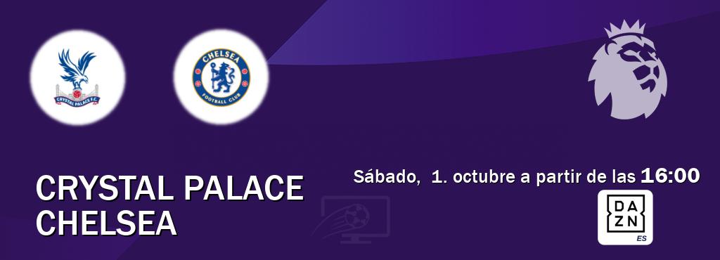 El partido entre Crystal Palace y Chelsea será retransmitido por DAZN España (sábado,  1. octubre a partir de las  16:00).