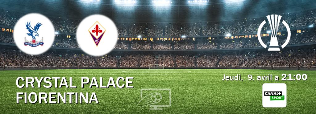 Match entre Crystal Palace et Fiorentina en direct à la Canal+ Sport (jeudi,  9. avril a  21:00).