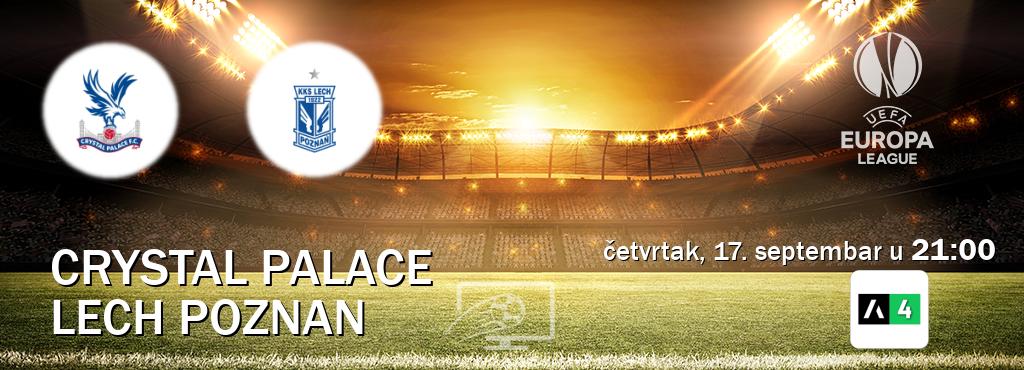 Izravni prijenos utakmice Crystal Palace i Lech Poznan pratite uživo na Arena Sport 4 (četvrtak, 17. septembar u 21:00). Izravni prijenos utakmice Crystal Palace i Lech Poznan pratite uživo na Arena Sport 4 (četvrtak, 17. septembar u 21:00).
