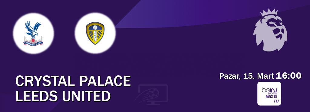 Karşılaşma Crystal Palace - Leeds United beIN SPORTS Max 2'den canlı yayınlanacak (Pazar, 15. Mart  16:00).