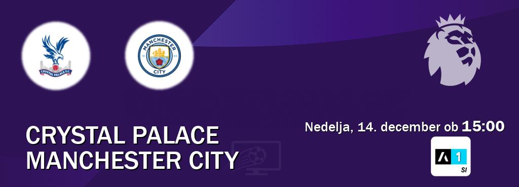 Crystal Palace in Manchester City v živo na Arena Sport 1. Prenos tekme bo v nedelja, 14. december ob 15:00 Crystal Palace in Manchester City v živo na Arena Sport 1. Prenos tekme bo v nedelja, 14. december ob 15:00