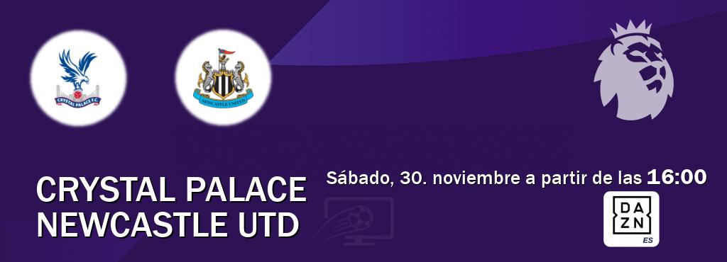 El partido entre Crystal Palace y Newcastle Utd será retransmitido por DAZN España (sábado, 30. noviembre a partir de las  16:00).