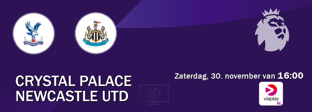 Wedstrijd tussen Crystal Palace en Newcastle Utd live op tv bij Viaplay Nederland (zaterdag, 30. november van  16:00).