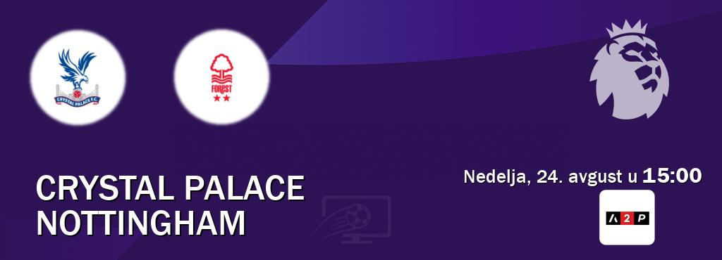 Izravni prijenos utakmice Crystal Palace i Nottingham pratite uživo na Arena Premium 2 (nedelja, 24. avgust u 15:00). Izravni prijenos utakmice Crystal Palace i Nottingham pratite uživo na Arena Premium 2 (nedelja, 24. avgust u 15:00).