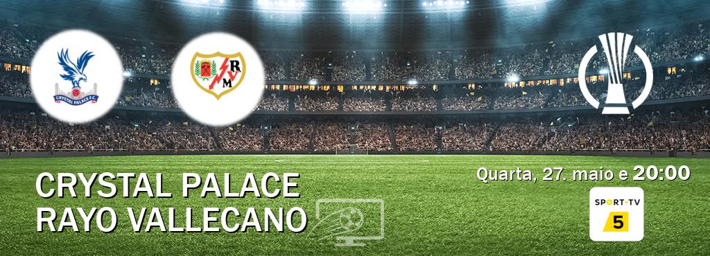 Jogo entre Crystal Palace e Rayo Vallecano tem emissão Sport TV 5 (quarta, 27. maio e  20:00).