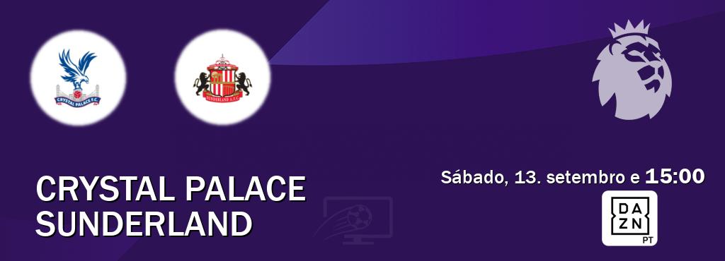 Jogo entre Crystal Palace e Sunderland tem emissão DAZN (sábado, 13. setembro e  15:00).