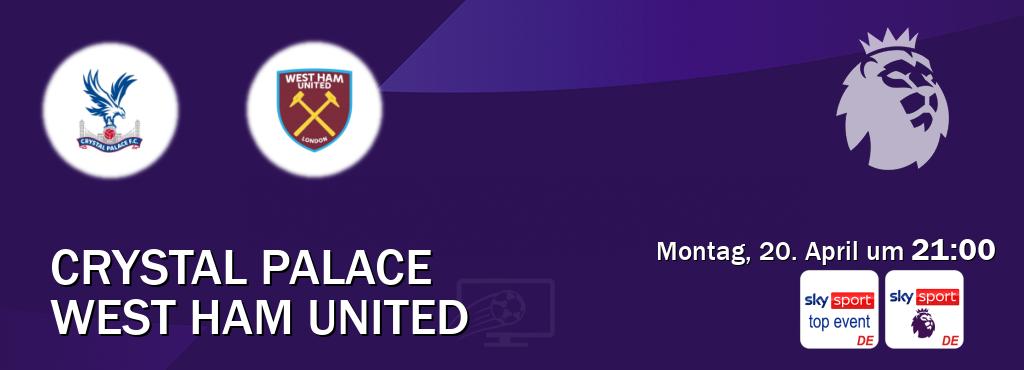 Das Spiel zwischen Crystal Palace und West Ham United wird am Montag, 20. April um  21:00, live vom Sky Sport Top Event und Sky Sport Premier League übertragen.