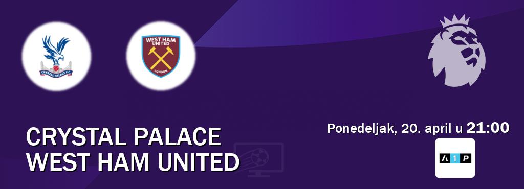 Izravni prijenos utakmice Crystal Palace i West Ham United pratite uživo na Arena Premium 1 (ponedeljak, 20. april u  21:00).