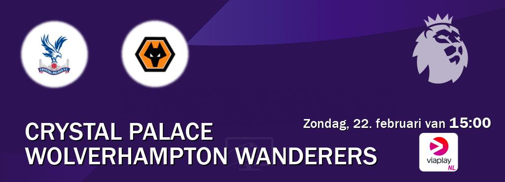 Wedstrijd tussen Crystal Palace en Wolverhampton Wanderers live op tv bij Viaplay Nederland (zondag, 22. februari van  15:00).