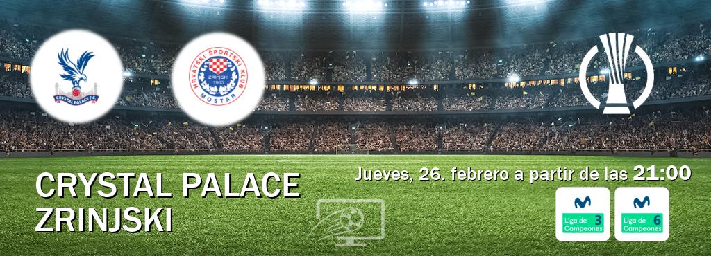 El partido entre Crystal Palace y Zrinjski será retransmitido por Movistar Liga de Campeones 3 y Movistar Liga de Campeones 6  (jueves, 26. febrero a partir de las  21:00).