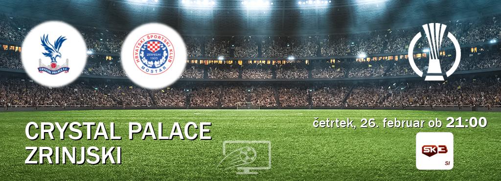 Crystal Palace in Zrinjski v živo na Sportklub 3. Prenos tekme bo v četrtek, 26. februar ob  21:00