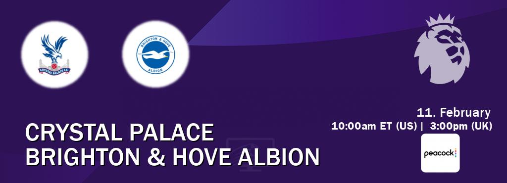 You can watch game live between Crystal Palace and Brighton & Hove Albion on Peacock.