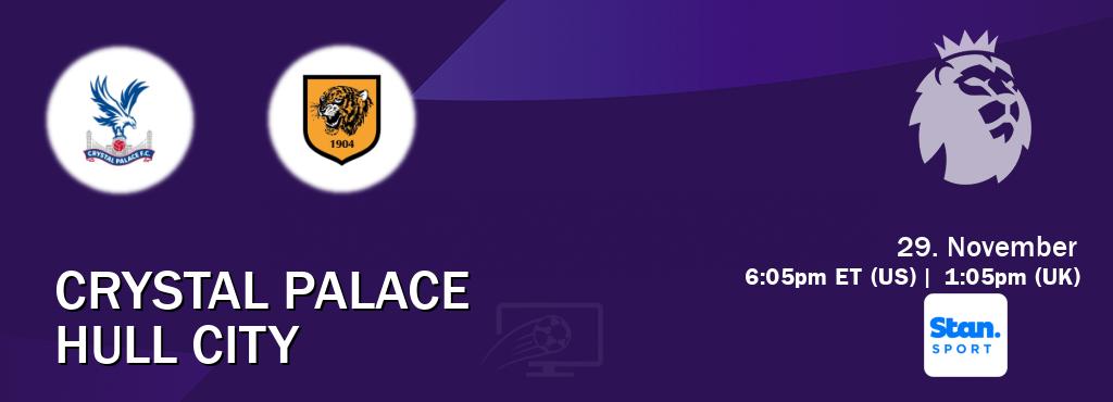 You can watch game live between Crystal Palace and Hull City on Stan Sport(AU). You can watch game live between Crystal Palace and Hull City on Stan Sport(AU).