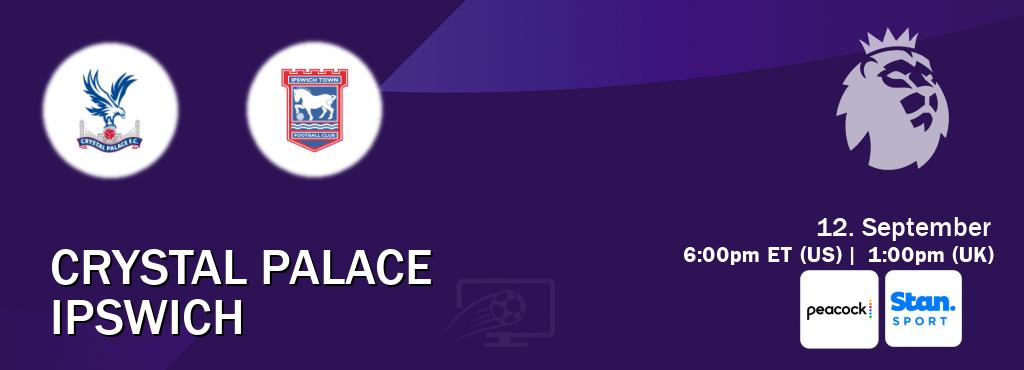 You can watch game live between Crystal Palace and Ipswich on Peacock(US) and Stan Sport(AU).