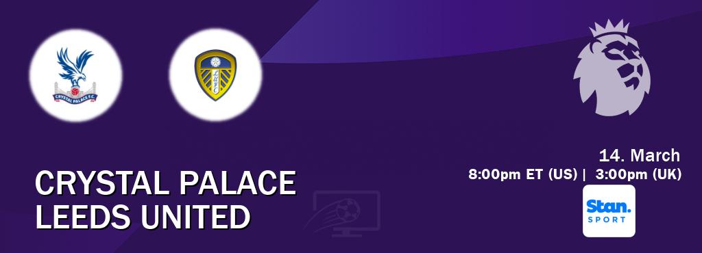 You can watch game live between Crystal Palace and Leeds United on Stan Sport(AU).