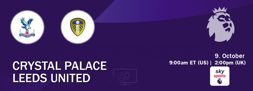 You can watch game live between Crystal Palace and Leeds United on Sky Sports Premier League.