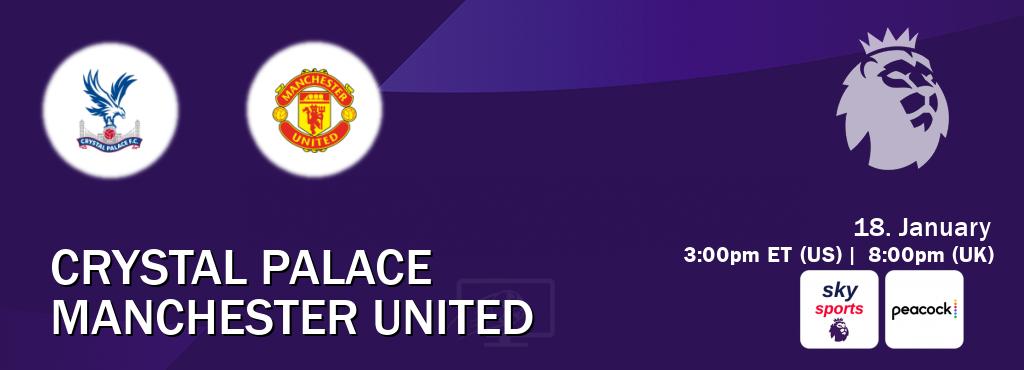 You can watch game live between Crystal Palace and Manchester United on Sky Sports Premier League and Peacock.