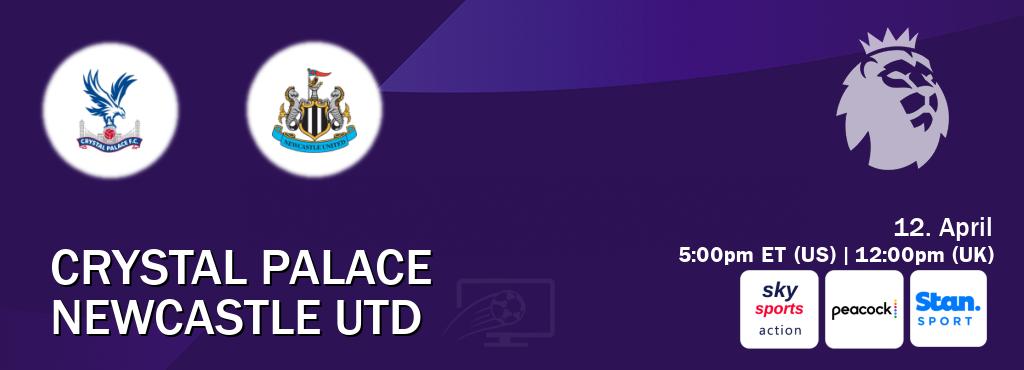 You can watch game live between Crystal Palace and Newcastle Utd on Sky Sports Action(UK), Peacock(US), Stan Sport(AU).
