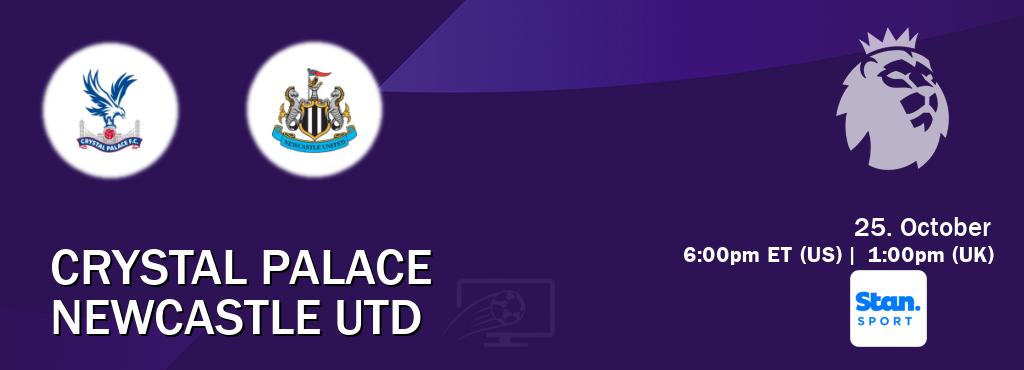 You can watch game live between Crystal Palace and Newcastle Utd on Stan Sport(AU).