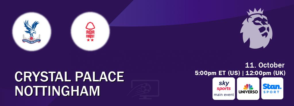 You can watch game live between Crystal Palace and Nottingham on Sky Sports Main Event(UK), UNIVERSO(US), Stan Sport(AU).