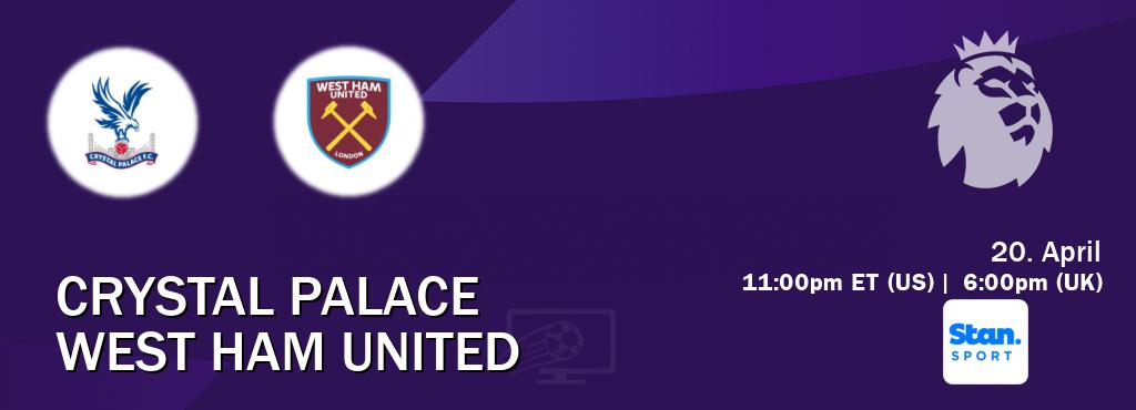 You can watch game live between Crystal Palace and West Ham United on Stan Sport(AU).