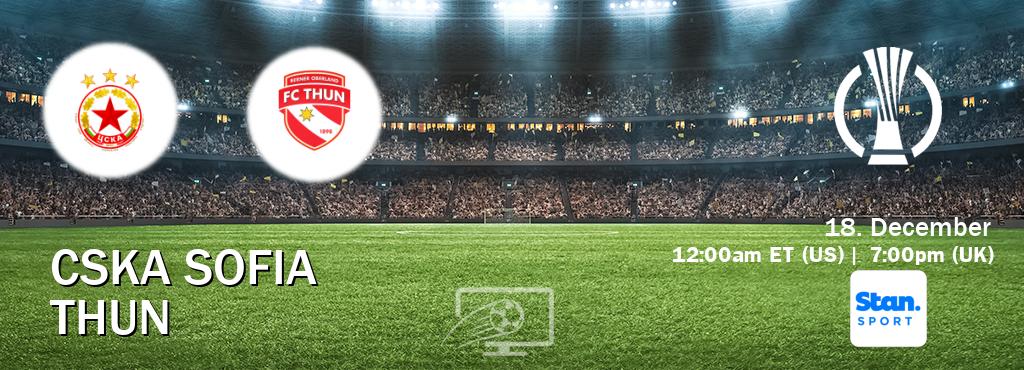 You can watch game live between CSKA Sofia and Thun on Stan Sport(AU).