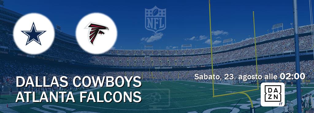 Il match Dallas Cowboys - Atlanta Falcons sarà trasmesso in diretta TV su DAZN Italia (ore 02:00)