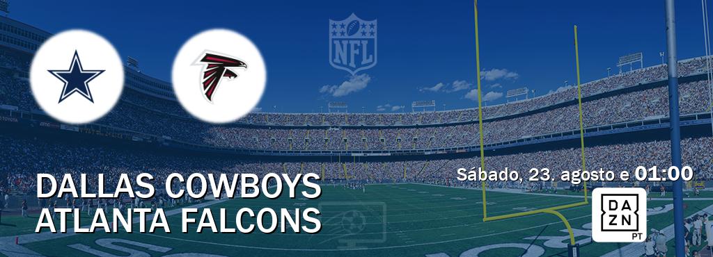 Jogo entre Dallas Cowboys e Atlanta Falcons tem emissão DAZN (sábado, 23. agosto e  01:00).