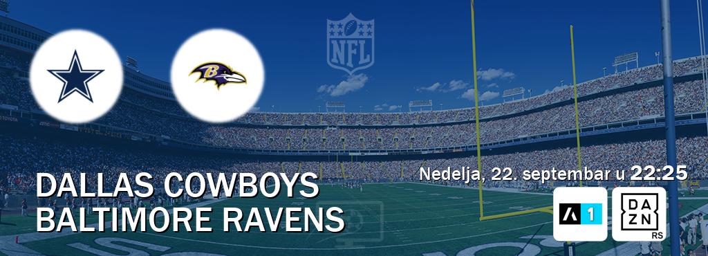 Izravni prijenos utakmice Dallas Cowboys i Baltimore Ravens pratite uživo na Arena Sport 1 i DAZN (nedelja, 22. septembar u  22:25).