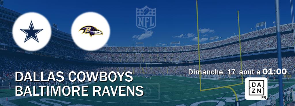 Match entre Dallas Cowboys et Baltimore Ravens en direct à la DAZN (dimanche, 17. août a  01:00).