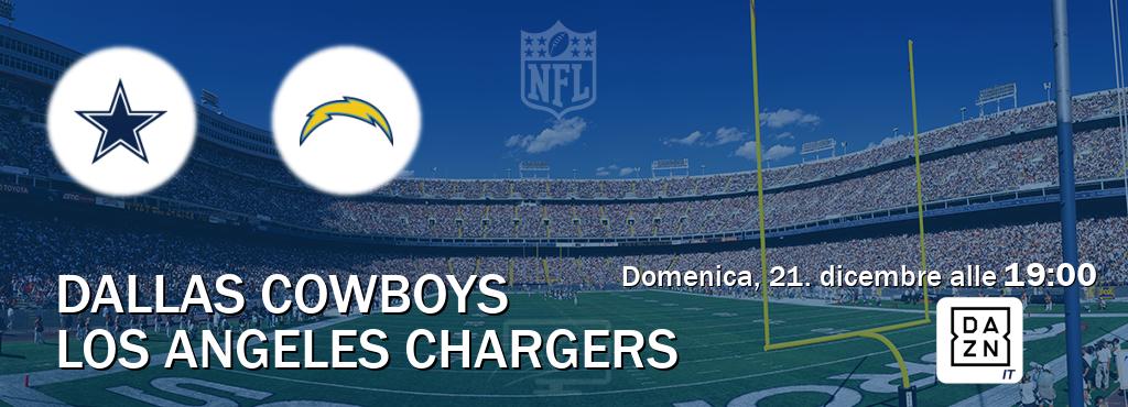 Il match Dallas Cowboys - Los Angeles Chargers sarà trasmesso in diretta TV su DAZN Italia (ore 19:00)