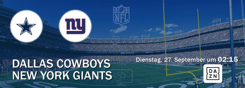 Das Spiel zwischen Dallas Cowboys und New York Giants wird am Dienstag, 27. September um  02:15, live vom DAZN übertragen.