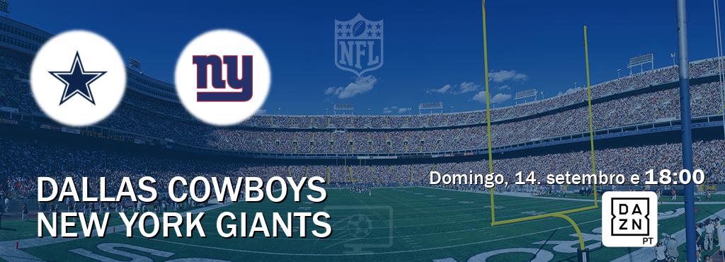 Jogo entre Dallas Cowboys e New York Giants tem emissão DAZN (domingo, 14. setembro e  18:00).