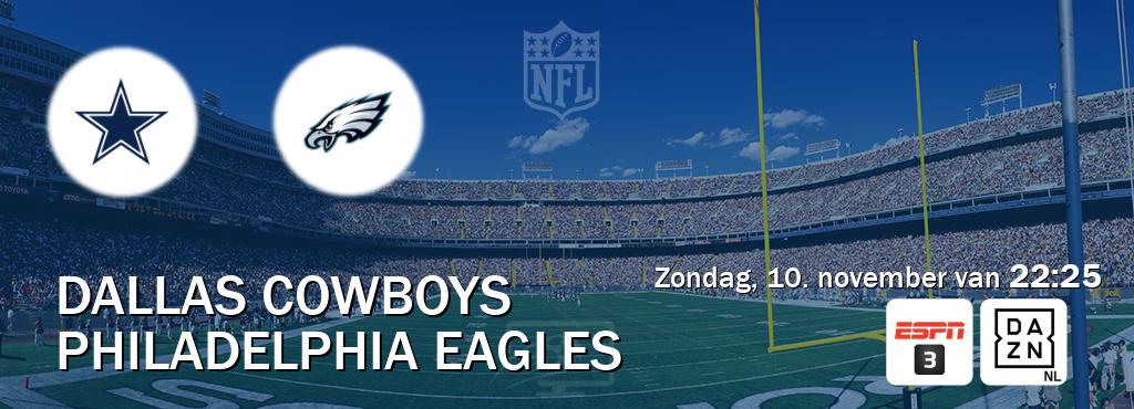 Wedstrijd tussen Dallas Cowboys en Philadelphia Eagles live op tv bij ESPN 3, DAZN (zondag, 10. november van  22:25).