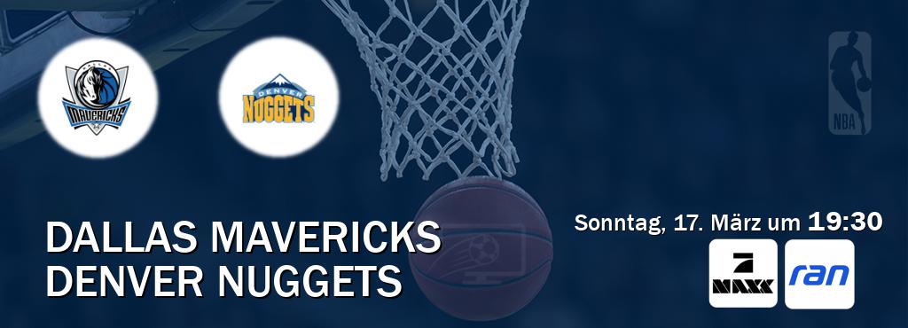 Das Spiel zwischen Dallas Mavericks und Denver Nuggets wird am Sonntag, 17. März um  19:30, live vom ProSieben MAXX und RAN.de übertragen.