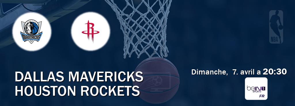 Match entre Dallas Mavericks et Houston Rockets en direct à la beIN Sports 1 (dimanche,  7. avril a  20:30).