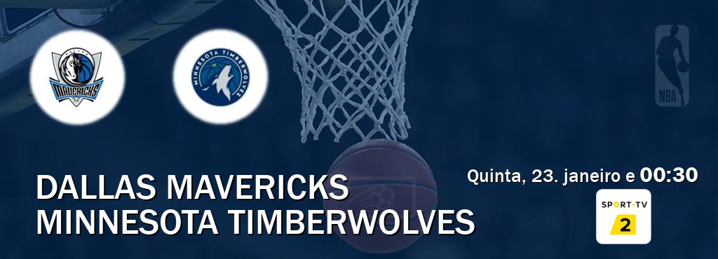 Jogo entre Dallas Mavericks e Minnesota Timberwolves tem emissão Sport TV 2 (quinta, 23. janeiro e  00:30).