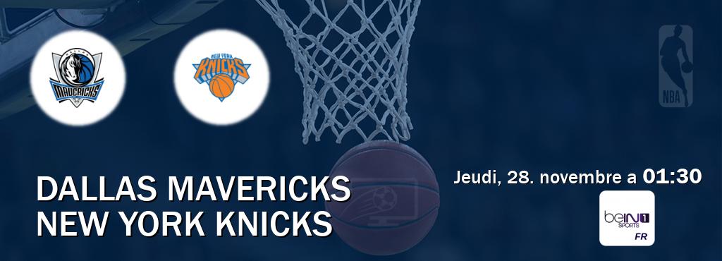 Match entre Dallas Mavericks et New York Knicks en direct à la beIN Sports 1 (jeudi, 28. novembre a  01:30).