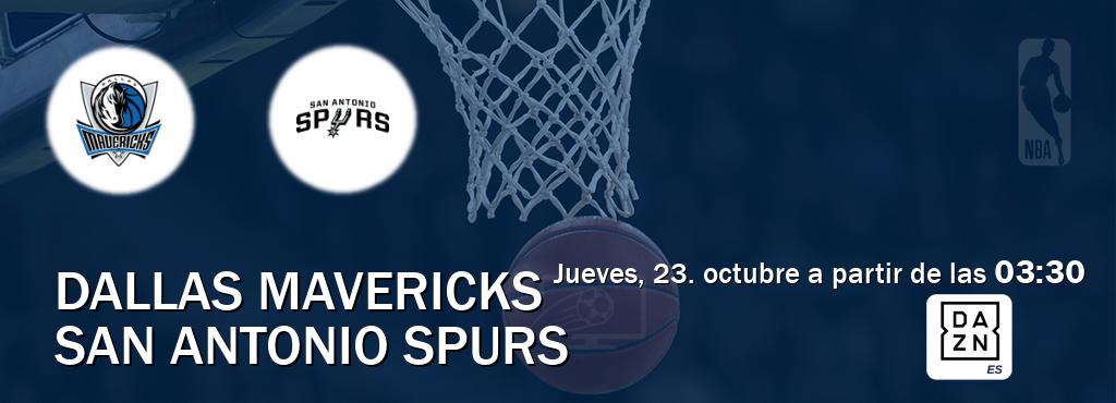 El partido entre Dallas Mavericks y San Antonio Spurs será retransmitido por DAZN España (jueves, 23. octubre a partir de las 03:30). El partido entre Dallas Mavericks y San Antonio Spurs será retransmitido por DAZN España (jueves, 23. octubre a partir de las 03:30).