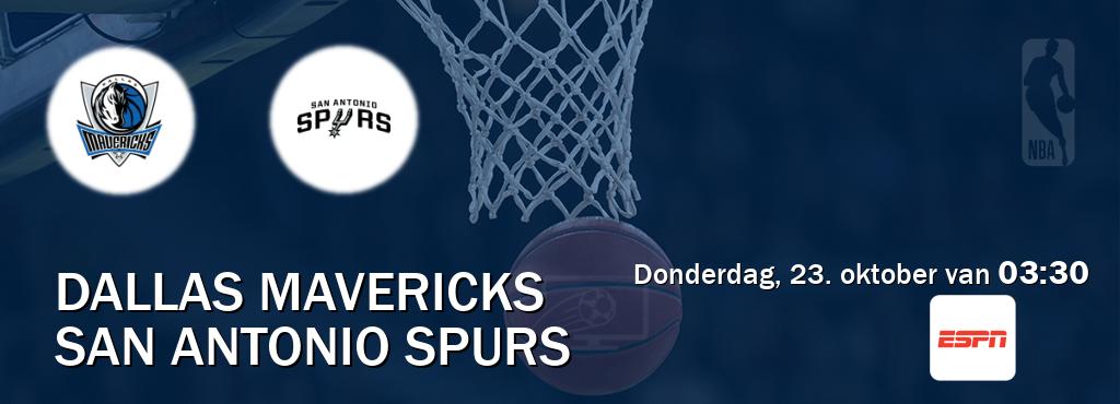 Wedstrijd tussen Dallas Mavericks en San Antonio Spurs live op tv bij ESPN 1 (donderdag, 23. oktober van 03:30). Wedstrijd tussen Dallas Mavericks en San Antonio Spurs live op tv bij ESPN 1 (donderdag, 23. oktober van 03:30).
