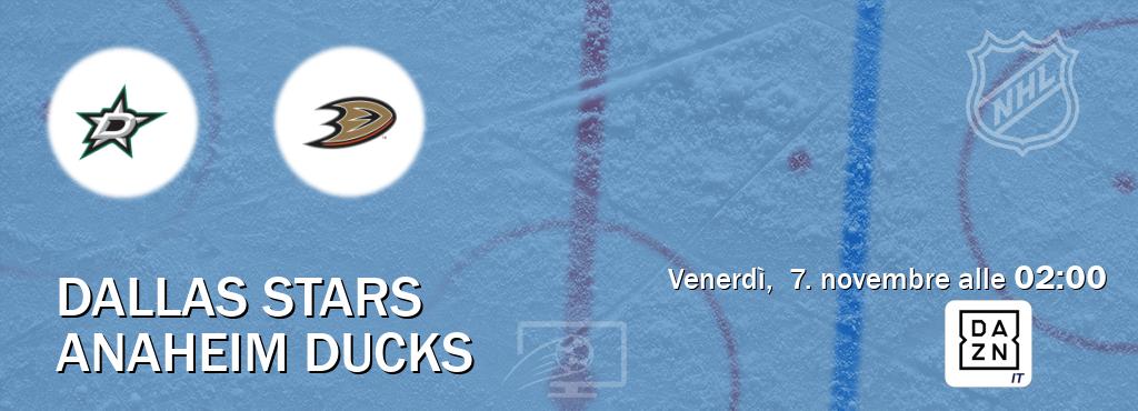 Il match Dallas Stars - Anaheim Ducks sarà trasmesso in diretta TV su DAZN Italia (ore 02:00)