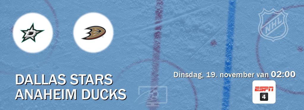 Wedstrijd tussen Dallas Stars en Anaheim Ducks live op tv bij ESPN 4 (dinsdag, 19. november van  02:00).