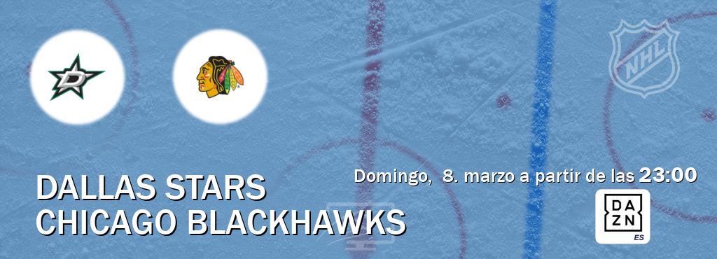 El partido entre Dallas Stars y Chicago Blackhawks será retransmitido por DAZN España (domingo, 8. marzo a partir de las 23:00). El partido entre Dallas Stars y Chicago Blackhawks será retransmitido por DAZN España (domingo, 8. marzo a partir de las 23:00).